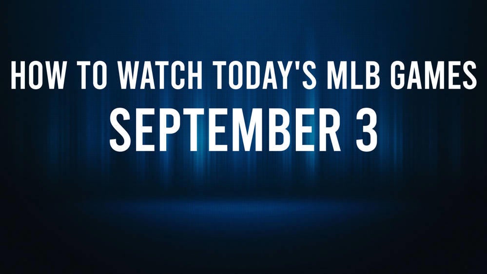 How to Watch MLB Baseball on Tuesday, September 3: TV Channel, Live Streaming, Start Times